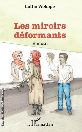 Couverture du livre « Les miroirs déformants » de Lottin Wekape aux éditions L'harmattan