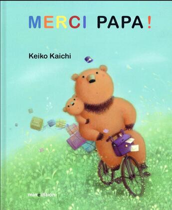 Couverture du livre « Merci papa ! » de Keiko Kaishi aux éditions Mineditions