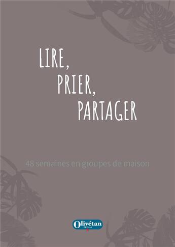 Couverture du livre « Lire, prier, partager » de Les Attestants Collectif aux éditions Olivetan