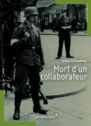 Couverture du livre « Mort d'un collaborateur » de Gilles Antonowicz aux éditions Vendemiaire