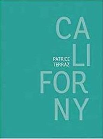 Couverture du livre « Californy » de Patrice Terraz aux éditions Le Bec En L'air