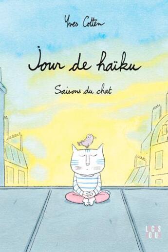 Couverture du livre « Jour de haïku : Saisons du chat » de Yves Cotten aux éditions Locus Solus