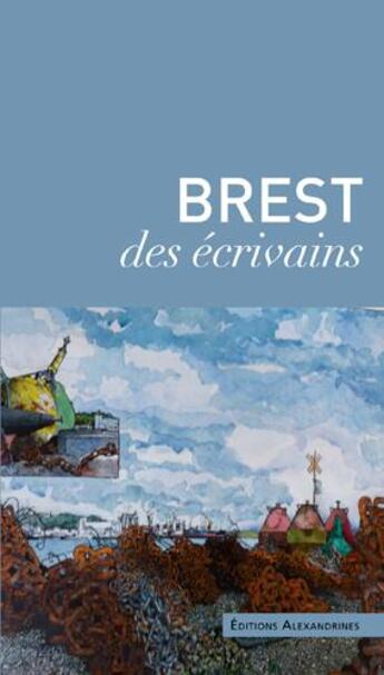 Couverture du livre « Brest des écrivains » de  aux éditions Alexandrines