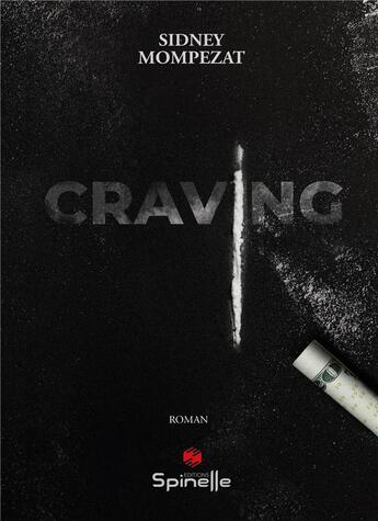 Couverture du livre « Craving » de Sidney Monpezat aux éditions Spinelle