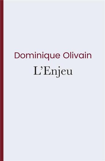 Couverture du livre « L'enjeu » de Dominique Olivain aux éditions Iggybook