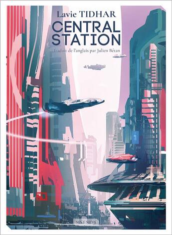 Couverture du livre « Central Station » de Lavie Tidhar aux éditions Mnemos