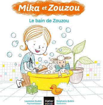 Couverture du livre « Mika et Zouzou Tome 1 : le bain de Zouzou » de Laurence Dudek et Stephanie Rubini aux éditions Hatier