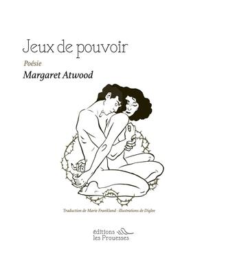 Couverture du livre « Jeux de pouvoir » de Diglee et Margaret Atwood aux éditions Les Prouesses