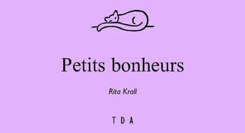 Couverture du livre « Petits bonheurs » de Rita Krall aux éditions Tda