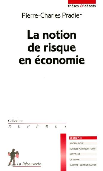 Couverture du livre « La notion de risque en economie » de Pradier P-C. aux éditions La Decouverte