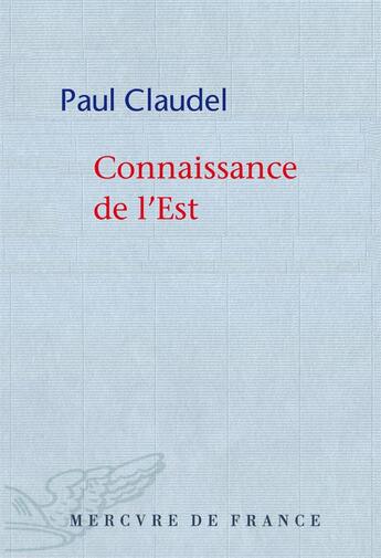 Couverture du livre « Connaissance de l'Est » de Paul Claudel aux éditions Mercure De France