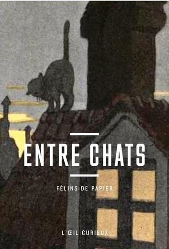 Couverture du livre « Entre chats » de Thomas Cazentre aux éditions Bnf Editions