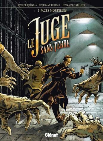 Couverture du livre « Le juge sans terre Tome 2 ; pages mortelles » de Patrice Buendia et Jean-Marc Stalner et Stephane Fraioli aux éditions Glenat