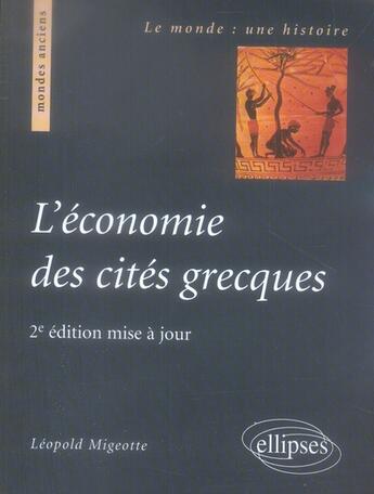 Couverture du livre « L'économie des cités grecques » de Léopold Migeotte aux éditions Ellipses