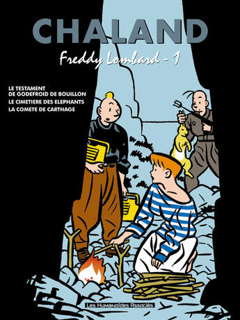 Couverture du livre « TOUT CHALAND T.1 ; tout chaland t.1 ; integrale freddy lombard t.1 » de Chaland+Yann aux éditions Humanoides Associes