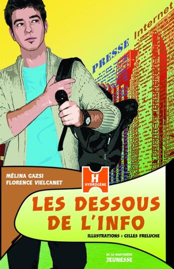 Couverture du livre « Les dessous de l'info (édition 2010) » de Vielcanet/Gazsi aux éditions La Martiniere Jeunesse