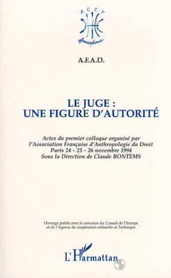 Couverture du livre « Le juge ; une figure d'autorité » de A.F.A.D. aux éditions L'harmattan