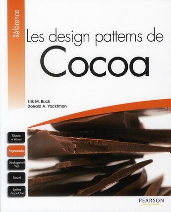 Couverture du livre « Les design patterns de Cocoa » de Buck/Yacktman aux éditions Pearson