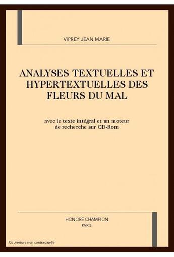 Couverture du livre « Analyses textuelles et hypertextuelles des fleurs du mal » de Jean-Marie Viprey aux éditions Honore Champion