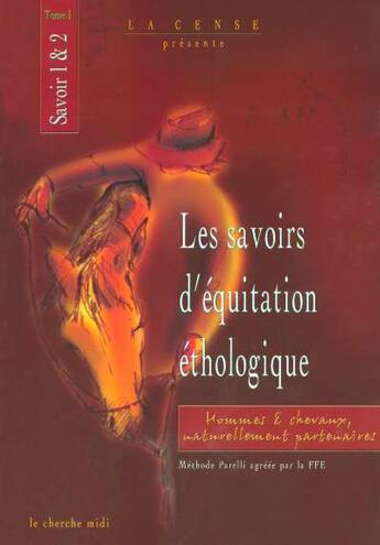 Couverture du livre « Les savoirs d'equitation ethologique tome 1 - vol01 » de La Bigne/Cresp aux éditions Cherche Midi