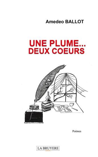 Couverture du livre « Une plume... deux coeurs » de Amedeo Ballot aux éditions La Bruyere