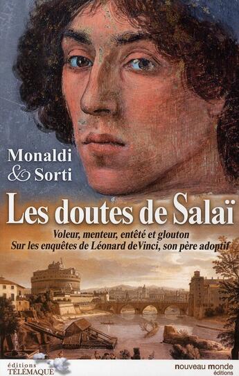 Couverture du livre « Les doutes de Salaï ; voleur, menteur, entêté et glouton ; sur les enquêtes de Léonard de Vinci, son père adoptif » de Rita Monaldi et Francesco Sorti aux éditions Telemaque