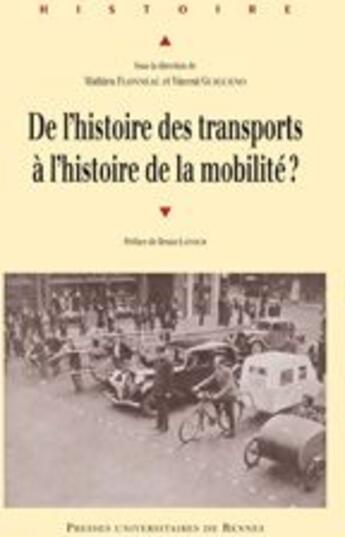 Couverture du livre « De l'histoire des transports à l'histoire de la mobilité ? » de Vincent Guigueno et Mathieu Flonneau aux éditions Pu De Rennes