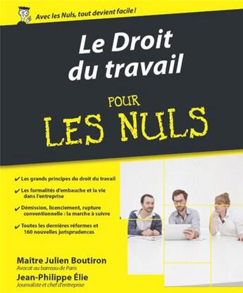 Couverture du livre « Le droit du travail pour les nuls (3e édition) » de Julien Boutiron et Jean-Philippe Elie aux éditions First