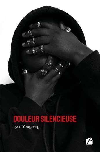 Couverture du livre « Douleur silencieuse » de Lyse Yeugaing aux éditions Editions Du Panthéon