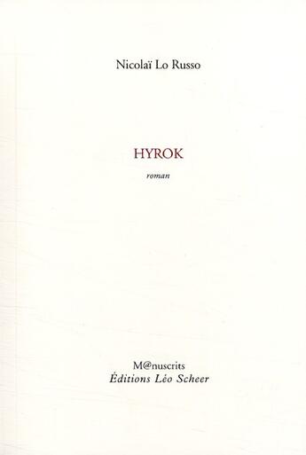 Couverture du livre « Hyrok » de Nicolai Lo Russo aux éditions Leo Scheer