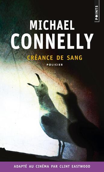 Couverture du livre « Créance de sang » de Michael Connelly aux éditions Points