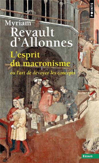 Couverture du livre « L'esprit du macronisme : ou l'art de dévoyer les concepts » de Myriam Revault D'Allonnes aux éditions Points