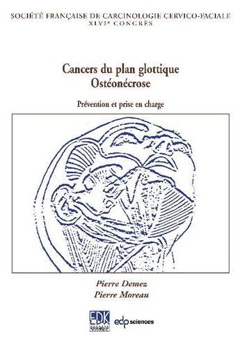 Couverture du livre « Cancers du plan glottique » de Pierre Demez et Pierre Moreau aux éditions Edk