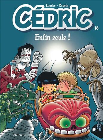 Couverture du livre « Cédric Tome 18 : enfin seuls ! » de Laudec et Raoul Cauvin aux éditions Dupuis