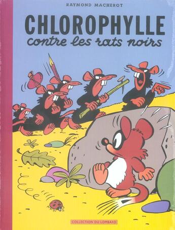 Couverture du livre « Chlorophylle contre les rats noirs » de Raymond Macherot aux éditions Lombard