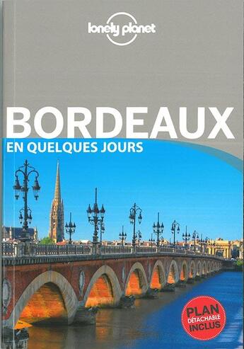 Couverture du livre « Bordeaux en quelques jours (4e édition) » de Collectif Lonely Planet aux éditions Lonely Planet France