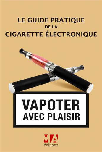 Couverture du livre « La cigarette électronique » de Olivier Abou aux éditions Ma