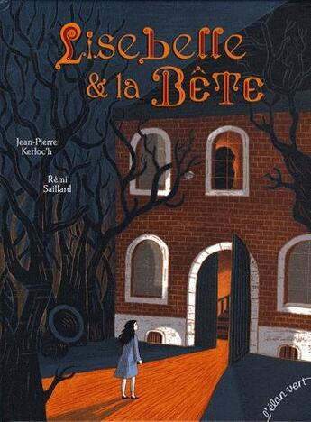 Couverture du livre « Lisebelle & la bête » de Rémi Saillard et Jean-Pierre Kerloc'H aux éditions Elan Vert