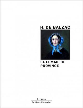 Couverture du livre « La femme de Province ; la femme comme il faut » de Honoré De Balzac aux éditions Manucius