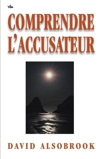 Couverture du livre « Comprendre l'accusateur » de Alsobrook David aux éditions Vida