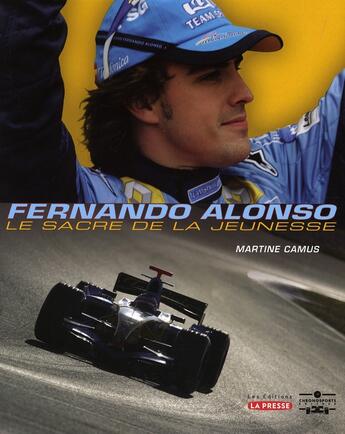Couverture du livre « Fernando Alonso, le sacre de la jeunesse » de Martine Camus aux éditions Chronosports