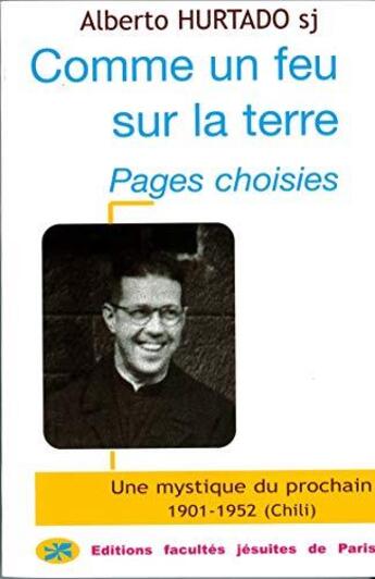 Couverture du livre « Comme un feu sur la terre » de Hurtado aux éditions Facultes Jesuites De Paris