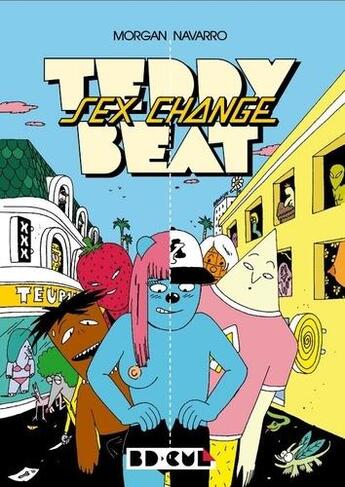 Couverture du livre « Teddy beat ; sex change » de Morgan Navarro aux éditions Requins Marteaux