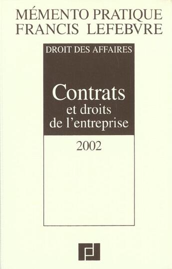 Couverture du livre « Contrats et droit de l'entreprise ; edition 2002 » de  aux éditions Lefebvre