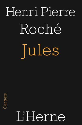Couverture du livre « Jules » de Henri-Pierre Roche aux éditions L'herne