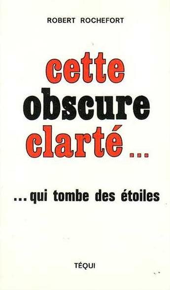 Couverture du livre « Cette Obscure Clarte » de  aux éditions Tequi