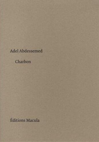 Couverture du livre « Charbon » de Adel Abdessemed aux éditions Macula