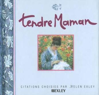 Couverture du livre « Tendre maman » de Exley H aux éditions Exley