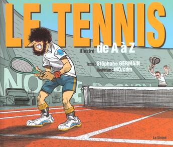 Couverture du livre « Le tennis illustré de a à z » de Stephane Germain et Mo aux éditions Source