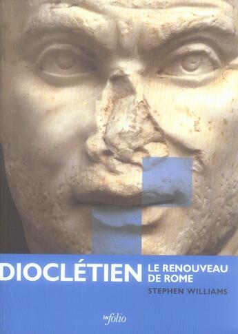 Couverture du livre « Diocletien - Le renouveau de Rome » de Stephen Williams aux éditions Infolio